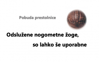 Prinesite nam odslužene nogometne žoge